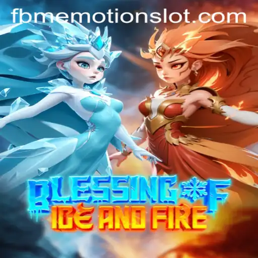 Discover the Enchantment of Blessing of Ice and Fire: A Journey with FBM Emotion