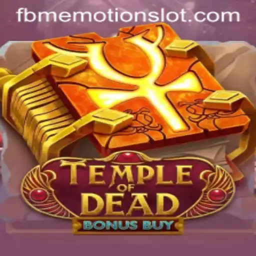 Unveiling Temple of Dead Bonus Buy: A Thrilling Adventure Awaits with FBM EMOTION